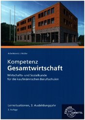 Kompetenz Gesamtwirtschaft Lernsituationen 3. Ausbildungsjahr