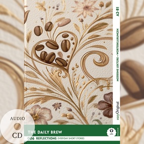 The Daily Brew - Reflections: 10 Everyday Short Stories vol. 006 - A2-B1 (+ Audio-CD), m. 1 Audio, m. 1 Audio, m. 1 Audi