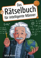 Das R&auml;tselbuch f&uuml;r intelligente M&auml;nner