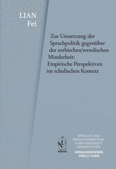 Zur Umsetzung der Sprachpolitik gegenüber der sorbischen/wendischen Minderheit: Empirische Perspektiven im schulischen K