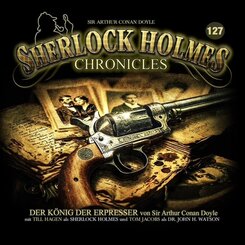 Sherlock Holmes Chronicles - Der K&ouml;nig der Erpresser,1 Audio-CD
