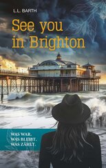 See you in Brighton - Was war. Was bleibt. Was zählt.
