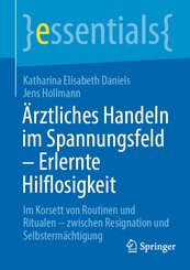 &Auml;rztliches Handeln im Spannungsfeld - Erlernte Hilflosigkeit