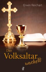 Der Volksaltar wackelt