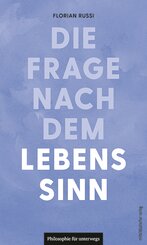 Die Frage nach dem Lebenssinn