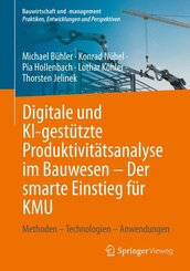 Digitale und KI-gest&uuml;tzte Produktivit&auml;tsanalyse im Bauwesen - Der smarte Einstieg f&uuml;r KMU