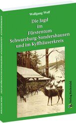 Jagd im Fürstentum Schwarzburg-Sondershausen und im Kyffhäuserkreis