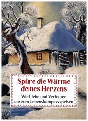 Spüre die Wärme deines Herzens