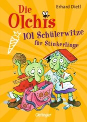 Die Olchis. 101 Sch&uuml;lerwitze f&uuml;r Stinkerlinge