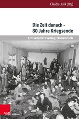 Die Zeit danach - 80 Jahre Kriegsende