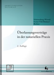 &Uuml;berlassungsvertr&auml;ge in der notariellen Praxis