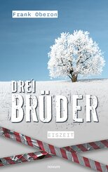 Drei Br&uuml;der - Eiszeit