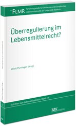 &Uuml;berregulierung im Lebensmittelrecht?