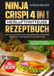 Ninja CRISPi 4 in 1 Hei&szlig;luftfritteuse Rezeptbuch