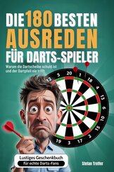 Die 180 besten Ausreden f&uuml;r Darts-Spieler