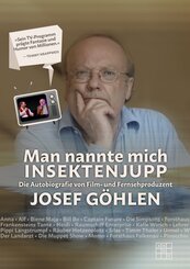 Man nannte mich Insektenjupp