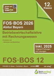 Abiturpr&uuml;fung FOS/BOS Bayern 2026 Betriebswirtschaftslehre mit Rechnungswesen 12. Klasse