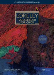 LORELEY. Volkslieder f&uuml;r dreistimmigen Chor (SAM)