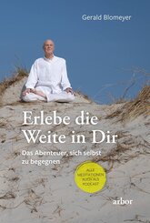 Erlebe die Weite in Dir
