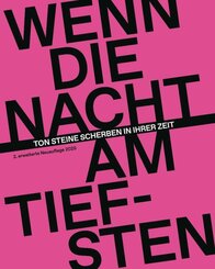 Wenn die Nacht am tiefsten: Ton Steine Scherben und ihre Zeit