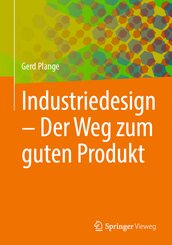 Industriedesign - Der Weg zum guten Produkt