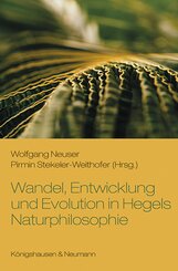 Wandel, Entwicklung und Evolution in Hegels Naturphilosophie