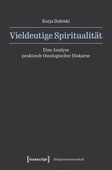 Vieldeutige Spiritualit&auml;t