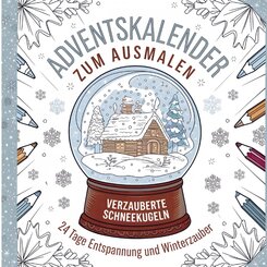 Adventskalender zum Ausmalen: Verzauberte Schneekugeln - 24 Tage Entspannung und Winterzauber