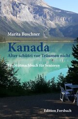 Kanada. Alter sch&uuml;tzt vor Tr&auml;umen nicht