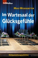 Im Wartesaal der Gl&uuml;cksgef&uuml;hle