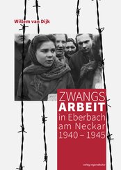Zwangsarbeit in Eberbach am Neckar 1940 - 1945