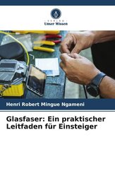 Glasfaser: Ein praktischer Leitfaden f&uuml;r Einsteiger