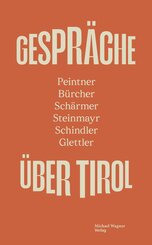 GESPR&Auml;CHE &Uuml;BER TIROL