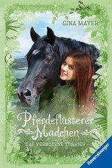 Pferdefl&uuml;sterer-M&auml;dchen, Band 3 - Das verbotene Turnier