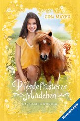Pferdefl&uuml;sterer-M&auml;dchen, Band 4 - Das kleine Wunder