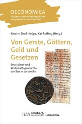 Von Gerste, G&ouml;ttern, Geld und Gesetzen