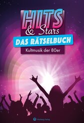 HITS & STARS - Das gro&szlig;e Musik-R&auml;tselbuch der 80er
