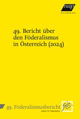 49. Bericht &uuml;ber den F&ouml;deralismus in &Ouml;sterreich (2024)