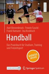 Handball - Das Praxisbuch f&uuml;r Studium, Training und Freizeitsport