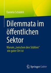 Dilemmata im &ouml;ffentlichen Sektor