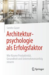 Architekturpsychologie als Erfolgsfaktor!