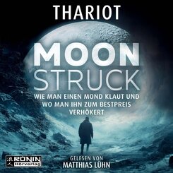Moonstruck - Wie man einen Mond klaut und wo man ihn zum Bestpreis verh&ouml;kert