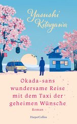 Okada-sans wundersame Reise mit dem Taxi der geheimen W&uuml;nsche