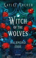 Witch of the Wolves: Halbmond Erbe