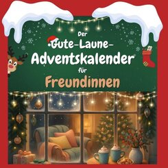 Der Gute-Laune-Adventskalender f&uuml;r Freundinnen