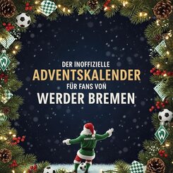 Der inoffizielle Adventskalender f&uuml;r Fans von Werder Bremen
