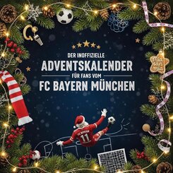 Der inoffizielle Adventskalender f&uuml;r Fans vom FC Bayern M&uuml;nchen