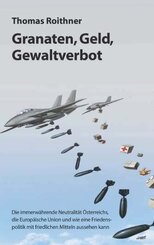 Granaten, Geld, Gewaltverbot