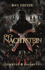 Nachtstein: Fiebertod & Diamanten