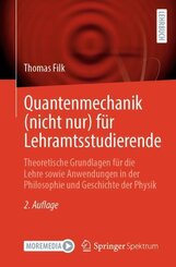 Quantenmechanik (nicht nur) f&uuml;r Lehramtsstudierende
